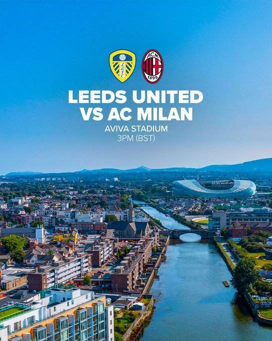 利兹联vs米兰首发：亚沙里首秀！魔笛替补，穆萨、希门尼斯先发